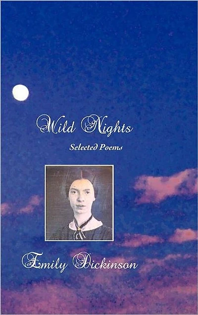 Wild Nights: Selected Poems