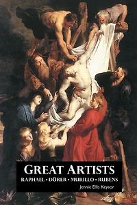 Great Artists: Raphael, Rubens, Murillo, Durer