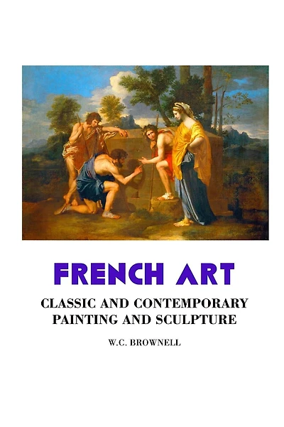 French Art: Classic and Contemporary Painting and Sculpture: Classic and Contemporary