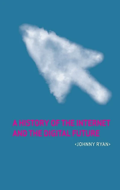A History of the Internet and Digital Future