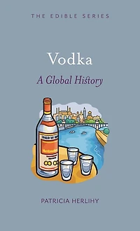 Vodka: A Global History