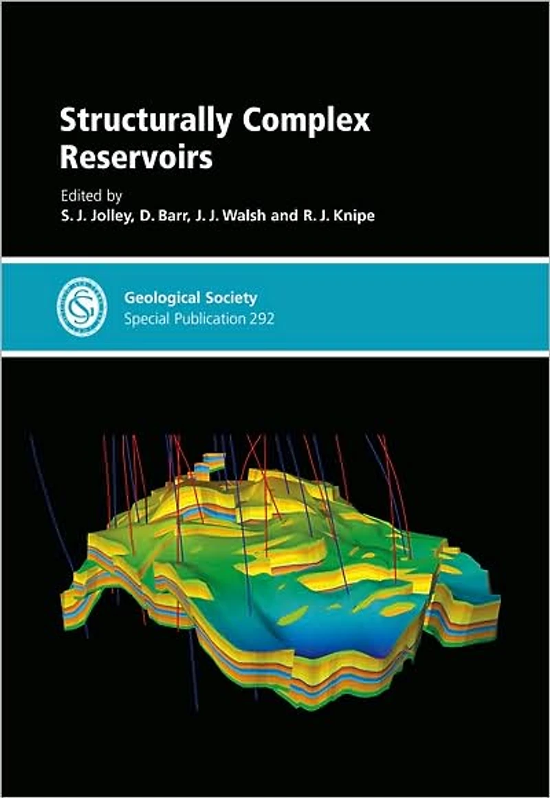 Structurally Complex Reservoirs - Special Publication no. 292