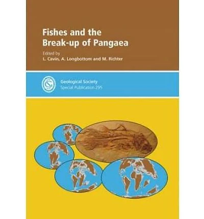 Fishes and the Break-up of Pangea - Special Publication no. 295