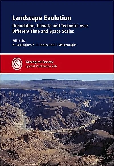 Landscape Evolution: Constraining the Roles of Denudation, Climate and Tectonics over Different Time and Space Scales