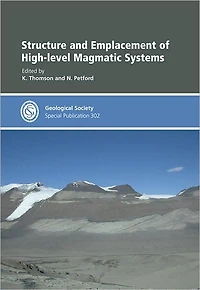 Structure and Emplacement of High-Level Magmatic Systems - Special Publication no. 302