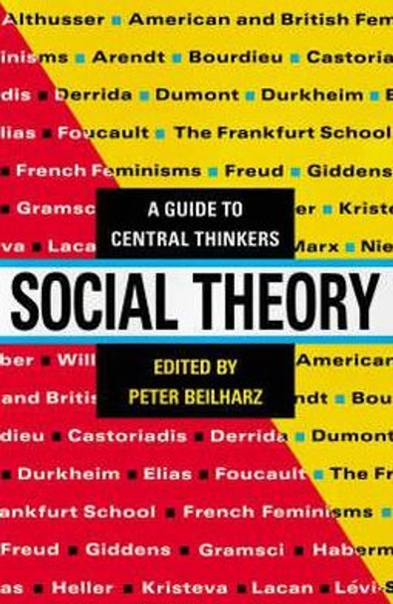 Social Theory: A guide to central thinkers