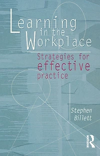 Learning The Workplace: Strategies for effective practice