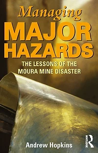 Managing Major Hazards: the lessons of Moura Mine disaster