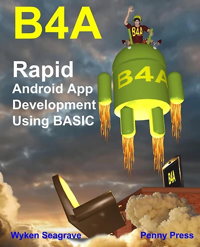 B4a: Rapid Android App Development using BASIC