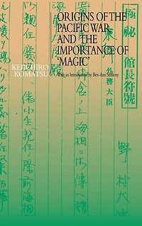 Origins of the Pacific War and Importance 'Magic'