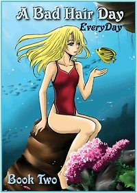 A Bad Hair day: Book Two