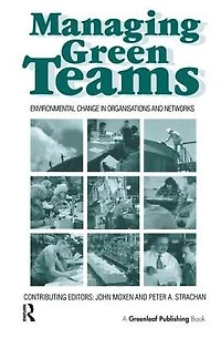 Managing Green Teams: Environmental Change Organisations and Networks