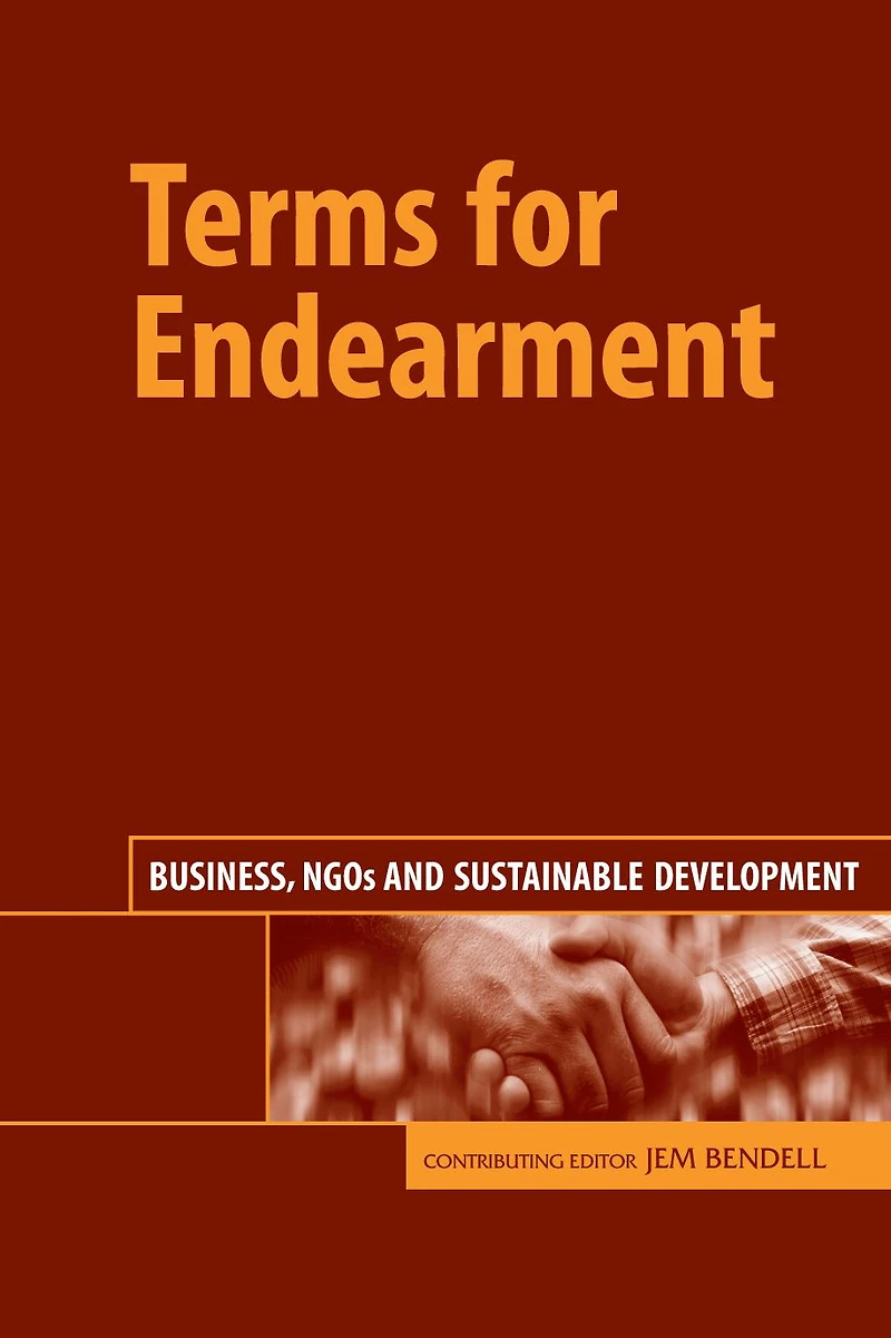 Terms for Endearment: Business, NGOs and Sustainable Development