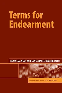 Terms for Endearment: Business, NGOs and Sustainable Development