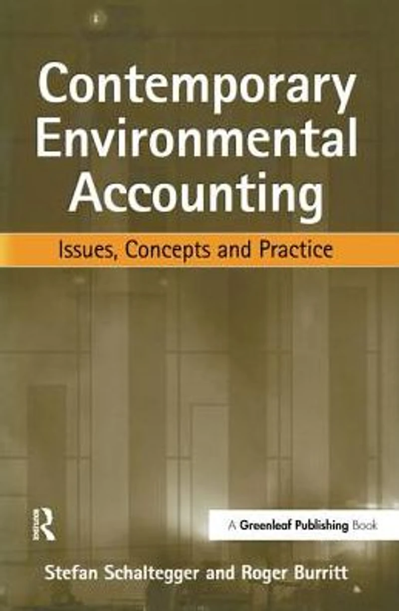Contemporary Environmental Accounting: Issues, Concepts and Practice