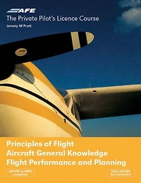 Principles of Flight Aircraft: General Knowledge Flight Performance and Planning