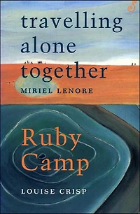 Travelling Alone Together /Ruby Camp