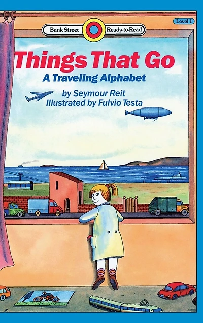 Things That Go-A Traveling Alphabet: Level 1