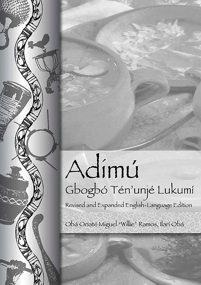 Adimú - Gbogbó Tén'unjé Lukumí: Revised and expanded English-Language Edition