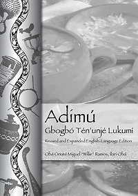 Adimú - Gbogbó Tén'unjé Lukumí: Revised and expanded English-Language Edition