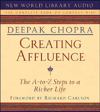 Creating Affluence: The A-to-Z Steps to a Richer Life