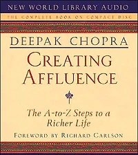 Creating Affluence: The A-to-Z Steps to a Richer Life