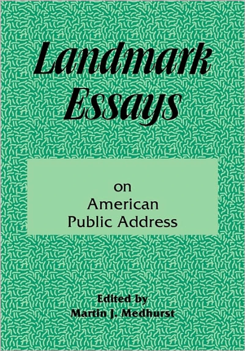 Landmark Essays on American Public Address: Volume 1