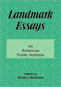 Landmark Essays on American Public Address: Volume 1