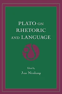 Plato on Rhetoric and Language: Four Key Dialogues