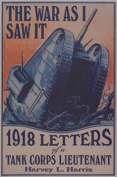 War as I Saw It: 1918 Letters of a Tank Corps Lietenant