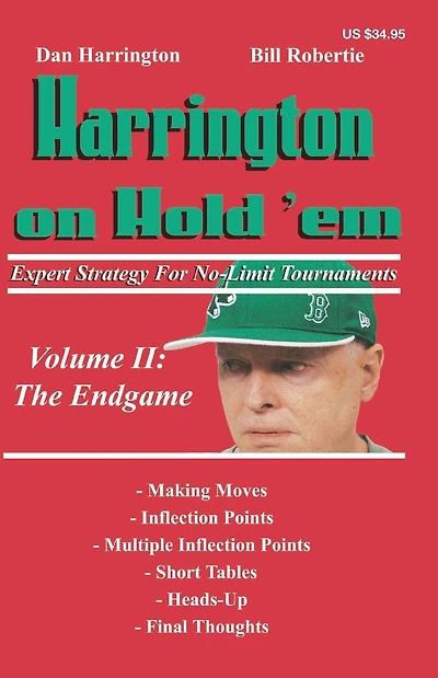 Harrington on Hold 'em: Expert Strategy for No-Limit Tournaments; Volume II: the Endgame
