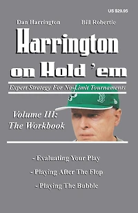 Harrington on Hold 'Em: the Workbook: Expert Strategy for No-Limit Tournaments