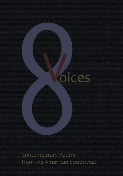 8 Voices: Contemporary Poetry from the American Southwest