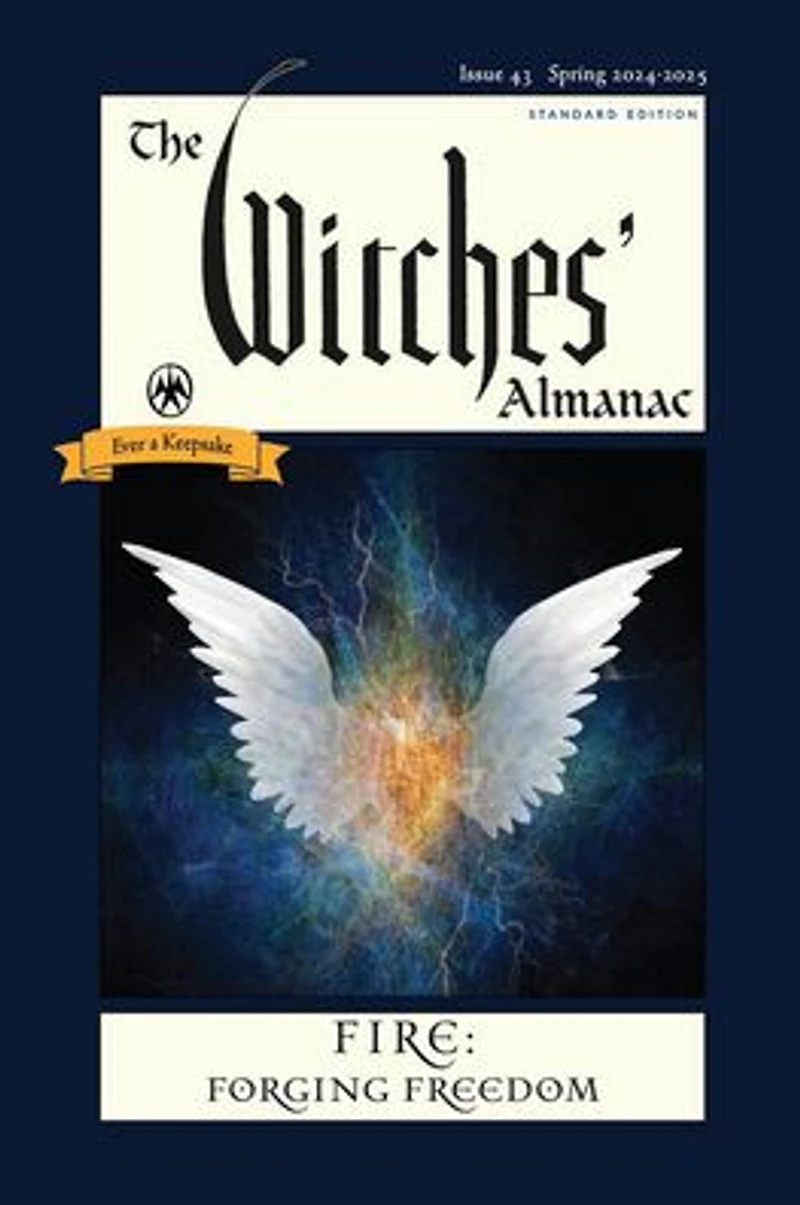 The Witches' Almanac 2024-2025 Standard Edition Issue 43: Fire: Forging Freedom