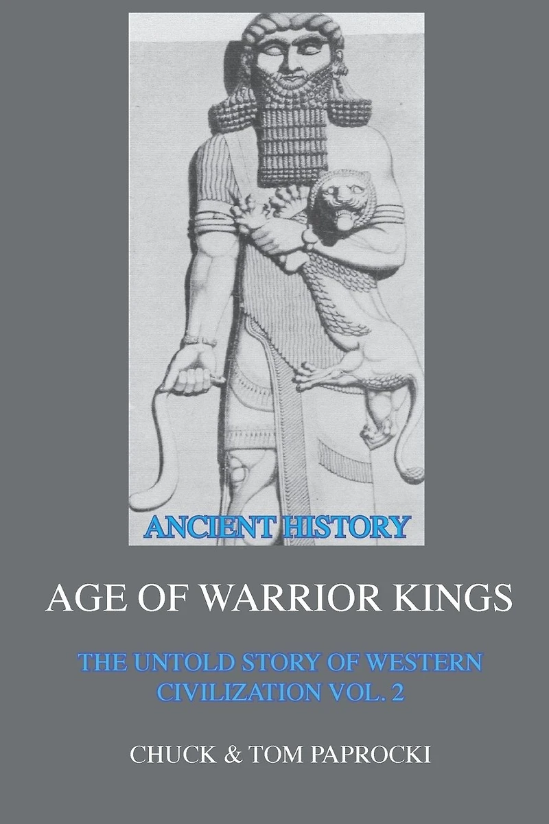 The Untold Story of Western Civilization Vol. 2: The Age of Warrior Kings