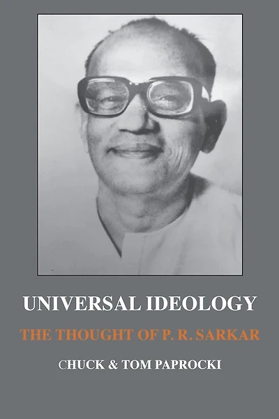 Universal Ideology: The Thought of P.R. Sarkar