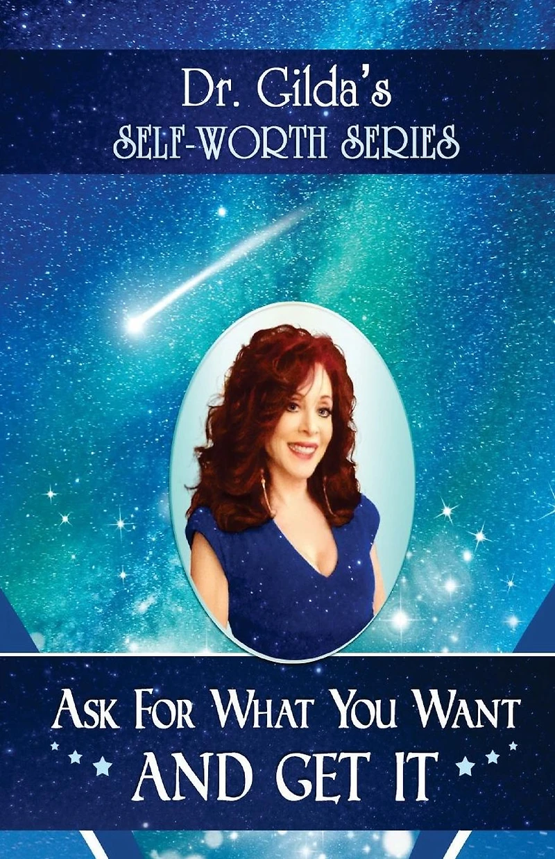 Ask for What You Want AND GET IT!