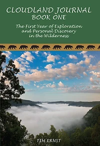 Cloudland Journal: The First Year of Exploration and Personal Discovery in the Wilderness