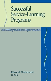 Successful Service-Learning Programs: New Models of Excellence in Higher Education