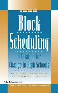 Block Scheduling: Bringing All the Data Together for Continuous School Improvement