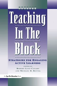 Teaching the Block: Strategies for Engaging Active Learners