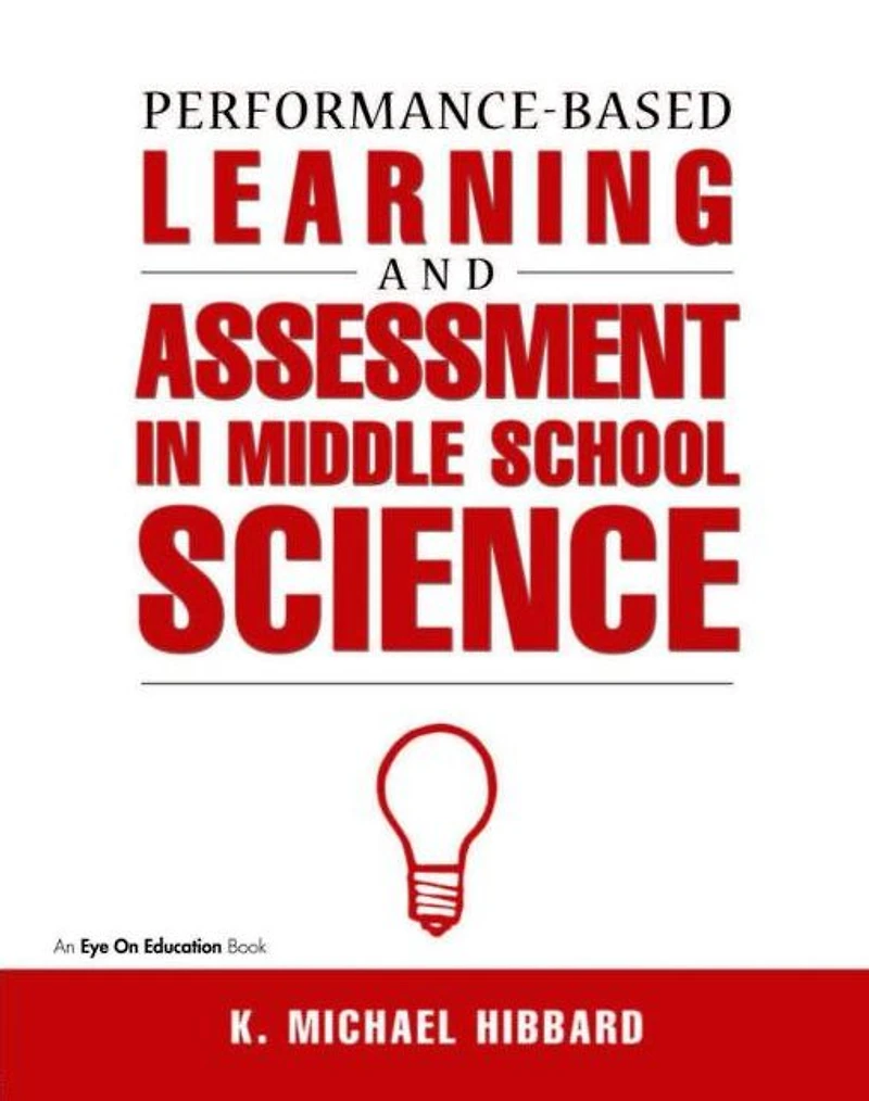 Performance-Based Learning & Assessment Middle School Science