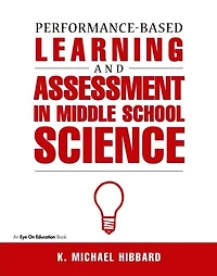 Performance-Based Learning & Assessment Middle School Science