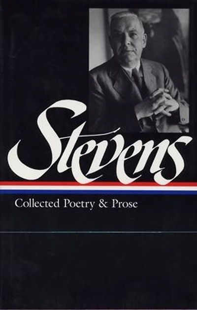 Wallace Stevens: Collected Poetry & Prose (LOA #96)