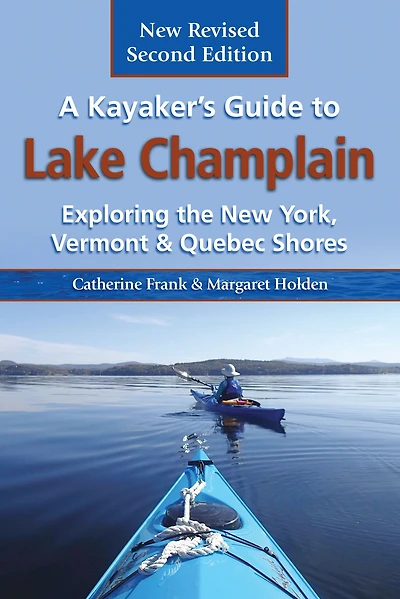 A Kayaker's Guide to Lake Champlain, 2nd Edition