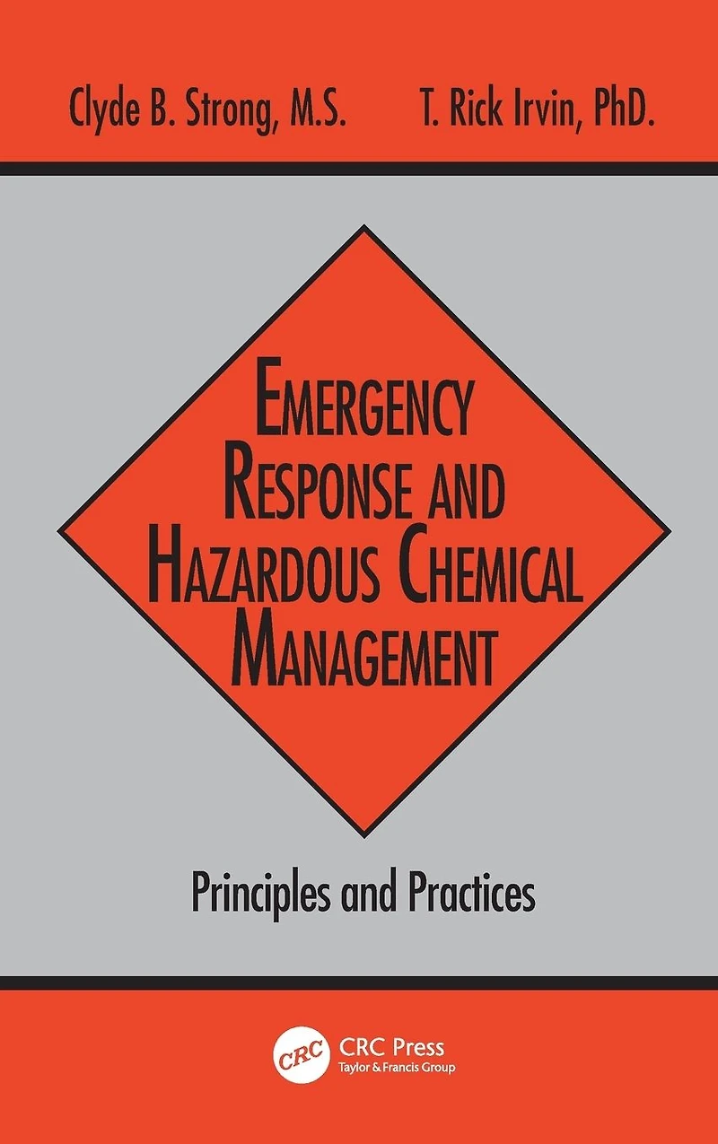 Emergency Response and Hazardous Chemical Management: Principles Practices