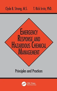 Emergency Response and Hazardous Chemical Management: Principles Practices