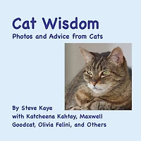 Cat Wisdom: Photos, Poems, and Advice from Cats