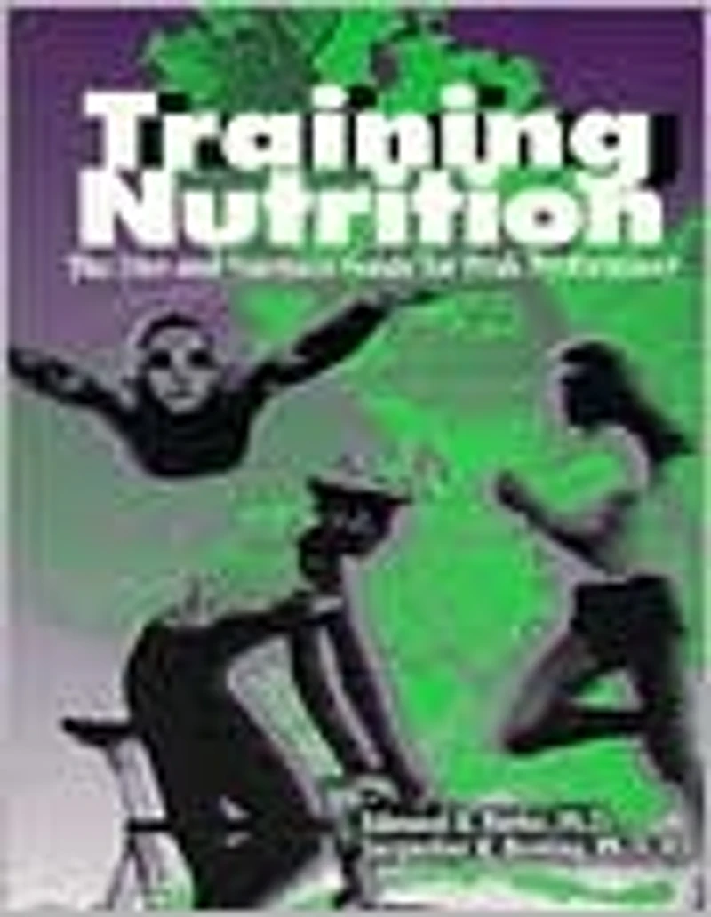 Training Nutrition: The Diet and Nutrition Guide for Peak Performance