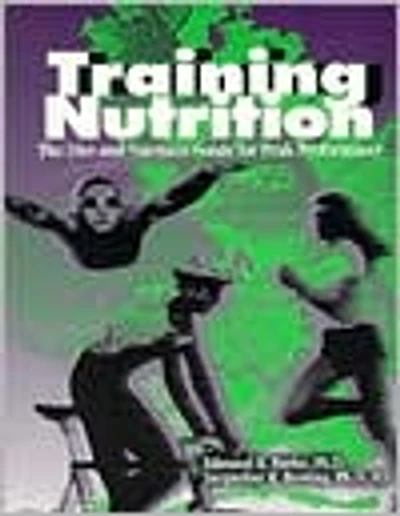 Training Nutrition: The Diet and Nutrition Guide for Peak Performance